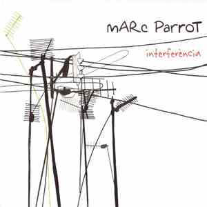 Marc Parrot - Interferència album