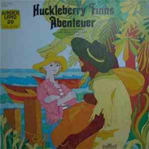 Mark Twain  / Kurt Vethake - Huckleberry Finns Abenteuer album