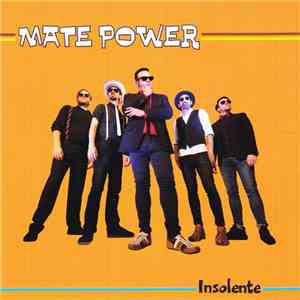 Mate Power - Insolente album