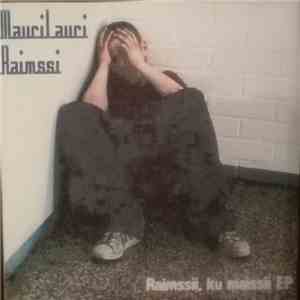 Maurilauri Raimssi - Raimssii, Ku Maissii album