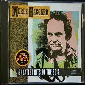 Merle Haggard - Greatest Hits Of The 80's album