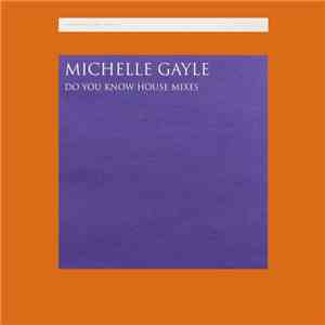 Michelle Gayle - Do You Know House Mixes album