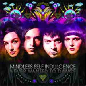 Mindless Self Indulgence - Never Wanted To Dance album