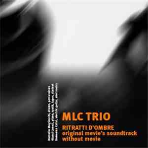 MLC Trio - Ritratti D'ombre (Original Movie's Soundtrack Without Movie) album
