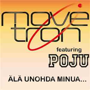 Movetron Featuring Poju - Älä Unohda Minua… album