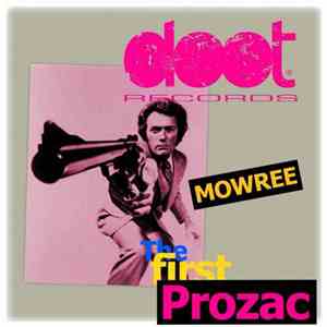 Mowree - The First Prozac album