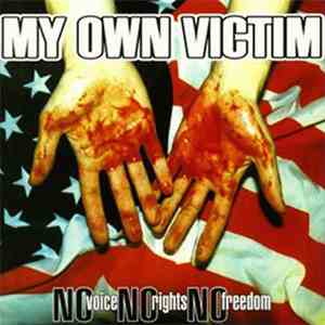 My Own Victim - No Voice, No Rights, No Freedom album