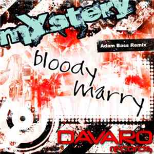 Mystery - Bloody Marry (Adam Bass Remix) album
