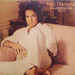 Neil Diamond - 12 Greatest Hits Vol. II album