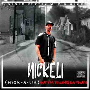 Nickeli Vocalz - Nick-a-lie but, I'm Telling The Truth album