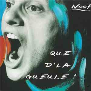 Noof - Que D'La Gueule album