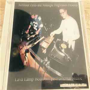 Nostalgic Progression, Northstar Zulus - Northstar Zulus And Nostalgic Progression Presents Lava Lamp Instrumental Music album