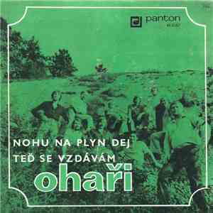 Ohaři - Nohu Na Plyn Dej / Teď Se Vzdávám album
