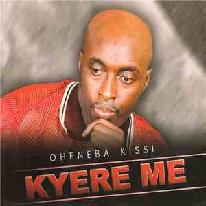 Oheneba Kissi - Kyere Me album