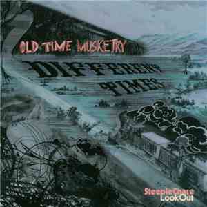 Old Time Musketry - Different Times album
