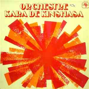 Orchestre Kara De Kinshasa - Orchestre Kara De Kinshasa album