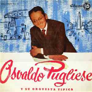 Osvaldo Pugliese Y Su Orquesta Típica - Osvaldo Pugliese Y Su Orquesta Típica - Volumen No. 11 album