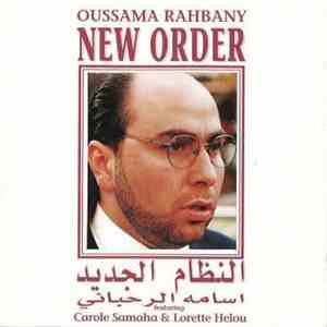 أسامة الرحباني = Oussama Rahbany featuring Carole Samaha & Lorette Helou - النظام الجديد = New Order album