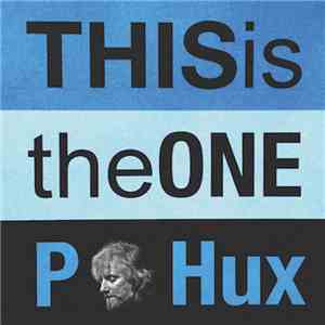P. Hux - This Is The One album