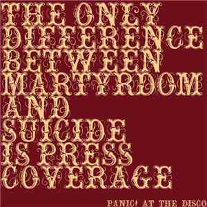 Panic! At The Disco - The Only Difference Between Martyrdom And Suicide Is Press Coverage album