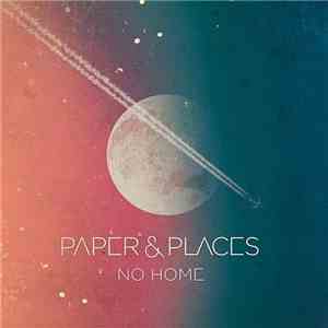 Paper & Places - No Home album