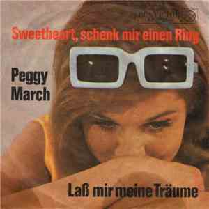 Peggy March - Sweetheart, Schenk Mir Einen Ring / Laß Mir Meine Träume album