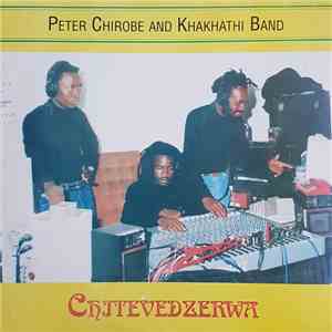 Peter Chirobe And Khakhathi Band - Chitevedzerwa album