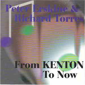 Peter Erskine, Richard Torres - From Kenton To Now album