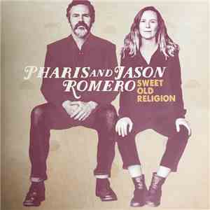 Pharis & Jason Romero - Sweet Old Religion album