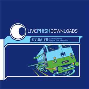 Phish - Livephish 07.06.98 Lucerna Theatre, Prague, Czech Republic album