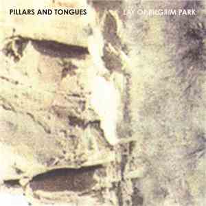 Pillars And Tongues - Lay Of Pilgrim Park album