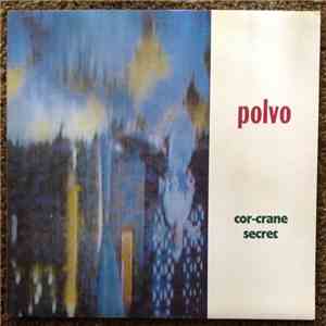 Polvo - Cor-Crane Secret album