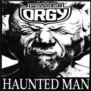 Psychic Orgy - Haunted Man album