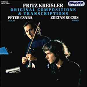 Péter Csaba, Zoltán Kocsis, Fritz Kreisler - Original Compositions & Transcriptions album