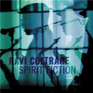 Ravi Coltrane - Spirit Fiction album