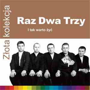 Raz Dwa Trzy - I Tak warto Żyć album