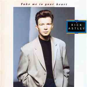 Rick Astley - Take Me To Your Heart album