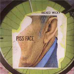 Ricked Wicky - Piss Face album