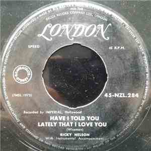 Ricky Nelson  - Have I Told You Lately That I Love You? / Be-Bop Baby album
