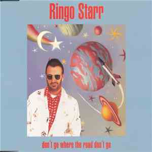 Ringo Starr - Don't Go Where The Road Don't Go album