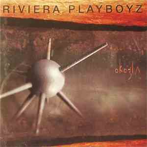 Riviera Playboyz - Okozla album
