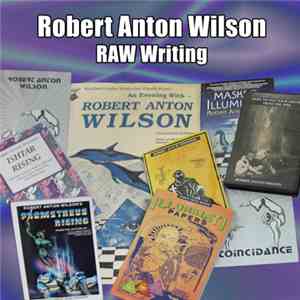 Robert Anton Wilson - RAW On Writing And Thinking album