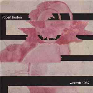 Robert Horton  - Warmth 1987 album
