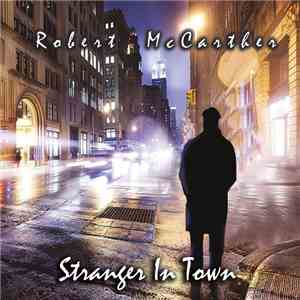 Robert McCarther - Stranger In Town album