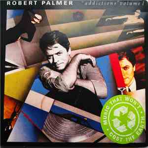 Robert Palmer - Addictions Volume I album