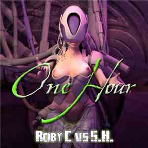 Roby C vs S.H.  - One Hour album