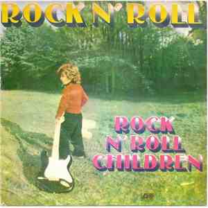 Rock N' Roll Children - Rock N' Roll (Who Needs Rock N' Roll) album