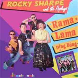 Rocky Sharpe & The Replays - Rama Lama Ding Dong ultimate remix album