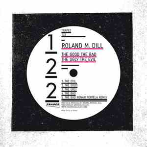 Roland M. Dill - The Good The Bad The Ugly The Evil album