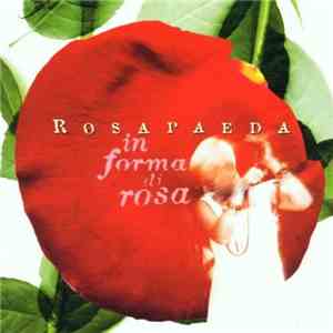 Rosapaeda - In Forma Di Rosa album